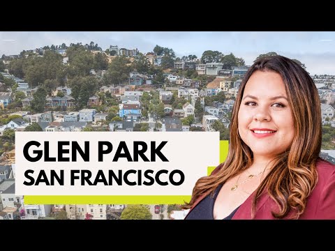 Where to live in San Francisco: All about the Glen Park neighborhood, real estate and more