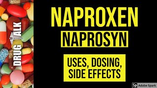 Naproxen (Naprosyn) - Uses, Dosing, Side Effects