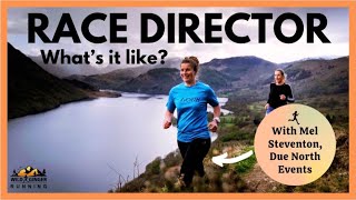 What's it like to be a trail & ultra race director? Due North Events founder Mel Steventon explains