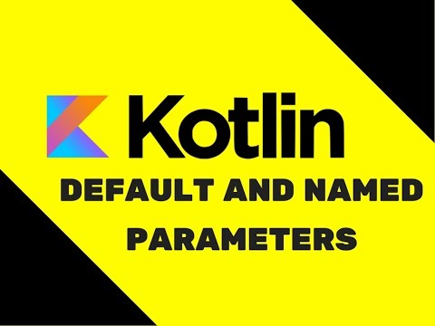 19 Kotlin Tutorial | Default and Named Parameters