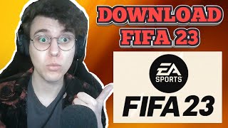 How To Download Fifa 23 On PC - Full Tutorial