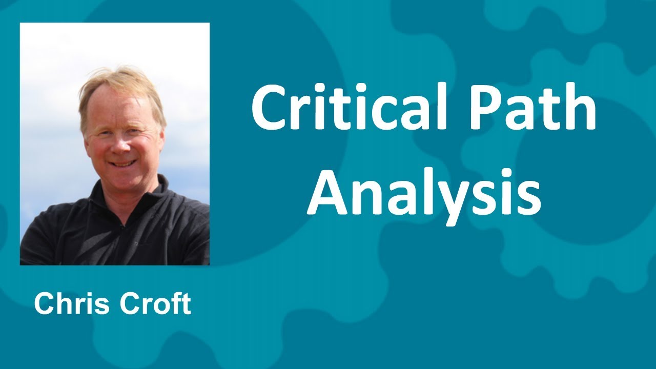 Critical Path Analysis -  Made Simple