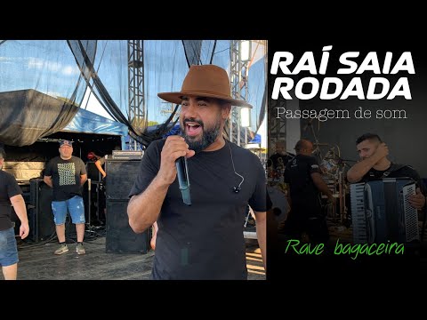 Rave Bagaceira - Raí Saia Rodada - Passagem de som em São Francisco/MG