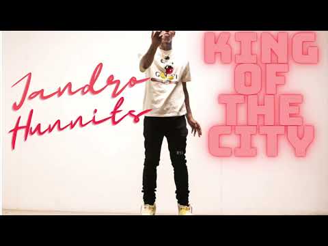 Jandro Hunnits - King Of The City (3/16 Day) 🌻