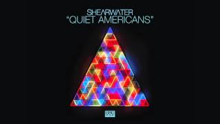 Shearwater - Quiet Americans