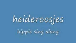 heideroosjes - hippie sing along