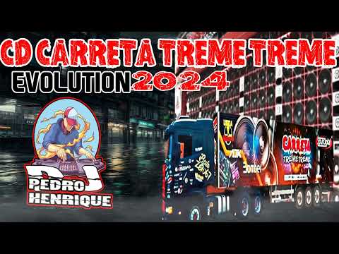 CD CARRETA TREME TREME EVOLUTION 2024/NAS MIXAGENS VC SABE( DJ PEDRO HENRIQUE