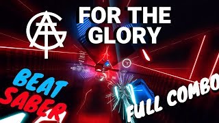 [beat saber] All good things - For the glory (expert)