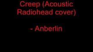 Creep (Acoustic Radiohead Cover) - Anberlin