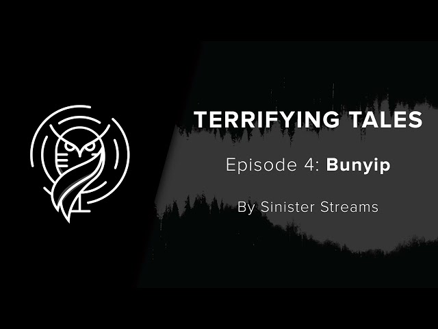 TERRIFYING TALES - Episode 4: Bunyip