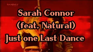 🇩🇪Just One Last Dance - Sarah Connor (feat. Natural)