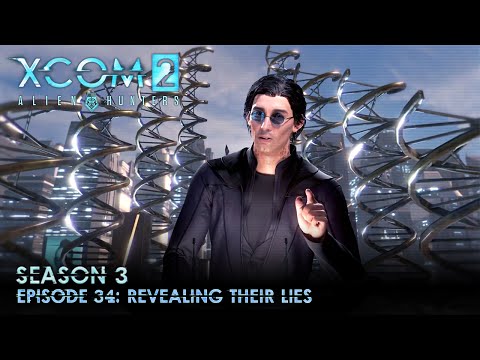 XCOM 2 Alien Hunters S03 » Ep. 34: "Revealing Their Lies"