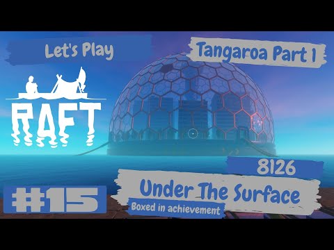 Raft Tangaroa Part 1 Under The Surface ​/ Let's Play Episode 15
