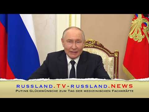 Putins Glückwünsche zum Tag der medizinischen Fachkräfte