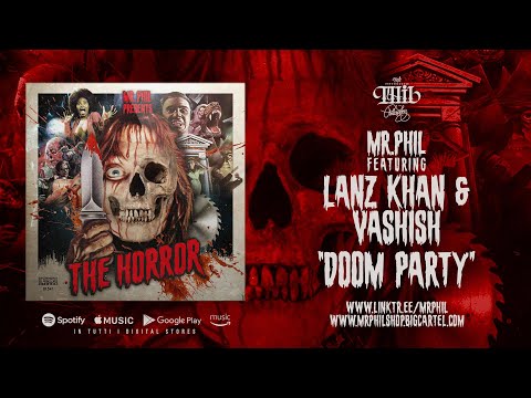 MR.PHIL ft. LANZ KHAN & VASHISH - DOOM PARTY