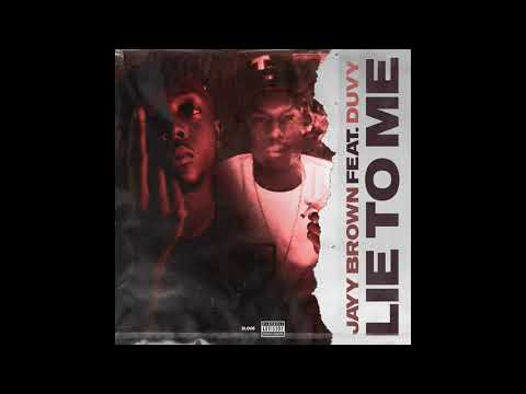 Jayy Brown - Lie to Me (feat. Duvy) Audio