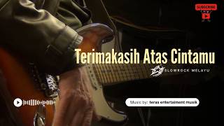 Download lagu 🎵 Terimakasih Atas Cintamu -[New Slowrock Melayu] - teras entertaiment musik mp3