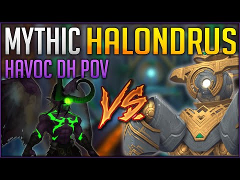 Mythic Halondrus Kill Havoc DH POV with Voice Coms Sepulcher of the First Ones Demon Hunter