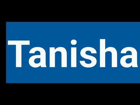 How To Pronounce Tanisha | Pronounce Tanisha | Pronunciation Of Tanisha