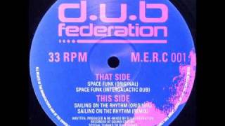 Dub Federation - Sailing On The Rhythm (Original)