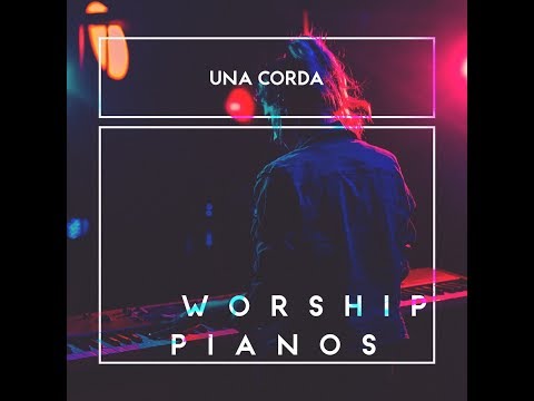 Worship Pianos - Una Corda