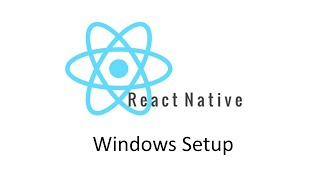 React Native Tutorial: Windows Setup Video