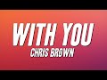Chris Brown With You Lyrics