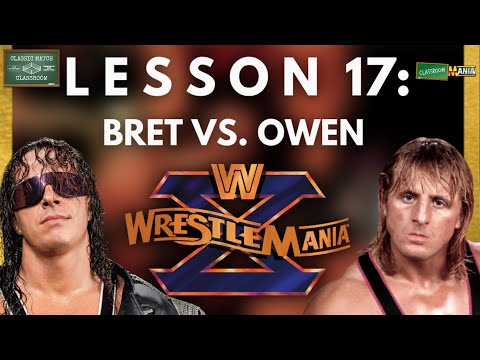 CMC: CLASSROOMMANIA! - S2, Lesson 17: WHAT ABOUT ME? (Bret vs. Owen - Wrestlemania X)