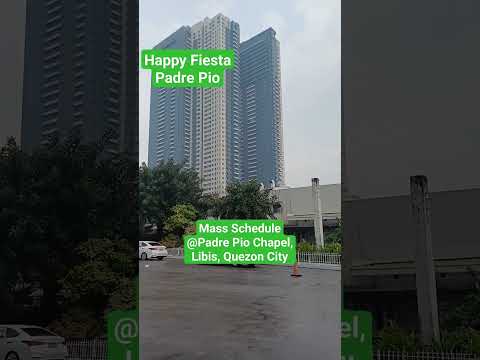 PADRE PIO CHAPEL MASS SCHEDULE #shortvideo #padrepiodepietrelcina #padrepio #libis #quezoncity