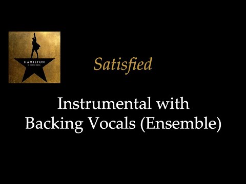 Hamilton - Satisfied - Instrumental with Backing Vocals (Ensemble)