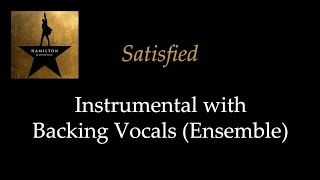 Hamilton - Satisfied - Instrumental with Backing Vocals (Ensemble)