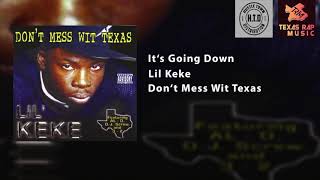 It&#39;s Going Down -  Lil Keke