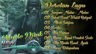 Download lagu Lagu Reggae Cover Full Album Terbaik Uncle Djink - Jangan Malas Malas mp3