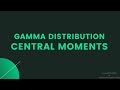 Gamma Distribution Central Moment Of Gamma Distribution Statistics Central Moment Central Moments