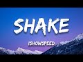 [1 HOUR] IShowSpeed - Shake
