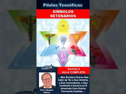 060 SÍMBOLOS SETENÁRIOS  #adhemarramos #conscienciacosmica #teosofia #ocultismo #número7 #sete