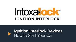 How to Start Your Vehicle With Intoxalock