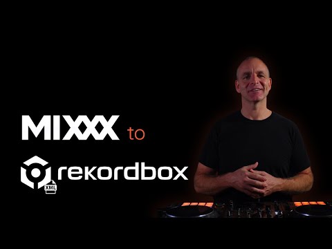MIXXX to Rekordbox via XML