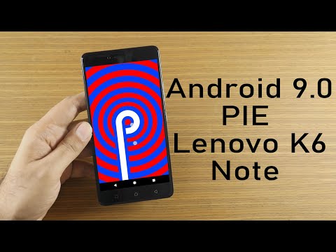 Install Android 9.0 Pie on Lenovo K6 Note (LineageOS 16) - How to Guide!