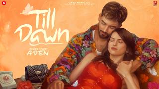 Download lagu Till Dawn | Aden | Punjabi Song 2026 mp3 Download lagu Till Dawn | Aden | Punjabi Song 2026 mp3