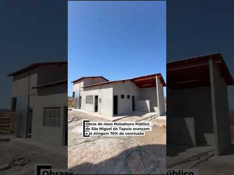 Construção do novo Matadouro Público de São Miguel do Tapuio