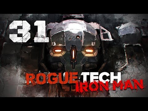 Stop! Hammerfist Time! ★ RogueTech Battletech 2018 Mod Playthrough #31