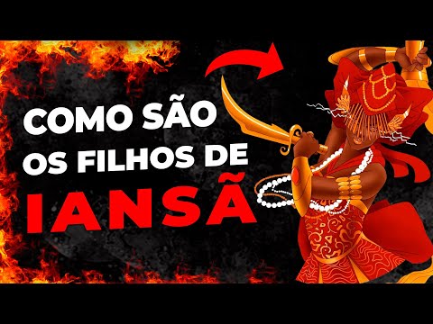 What Are the Children of IANSÃ Like [Characteristics of the Children of Iansã]