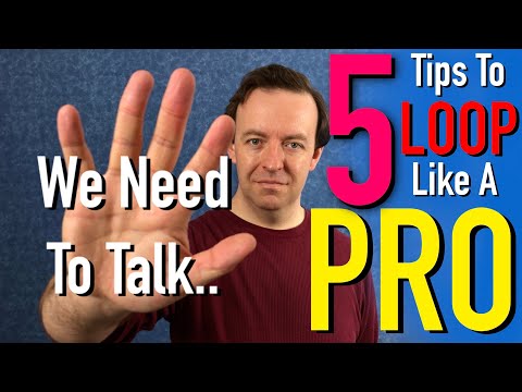 5 Looping Tips and Advice to Loop like a Pro