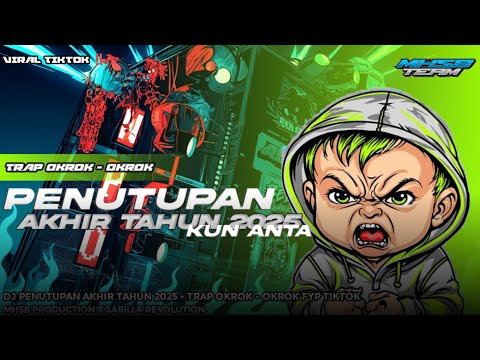 DJ PENUTUPAN AKHIR TAHUN 2025 • TRAP OKROK - OKROK - FYP TIKTOK MHSB PRODUCTION | SABILLA REVOLUTION