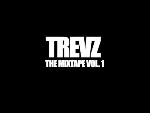 TREVZ:  Prettiest Girl   (Mixtape Vol. 1)