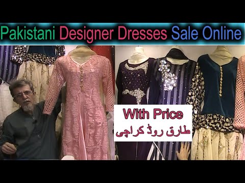 Pakistani Designer Dresses At Tariq Road Karachi