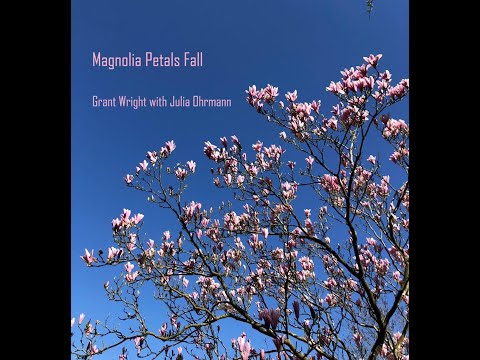 Magnolia Petals Fall by Grant Wright with Julia Ohrmann