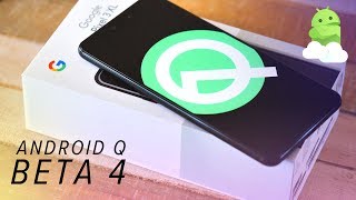 Android Q Beta 4: Top Features + What&#039;s New