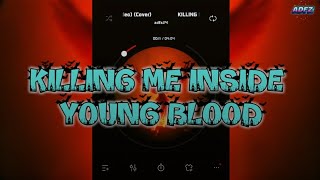 Download lagu KILLING ME INSIDE – YOUNG BLOOD | Terjemahan Pemberontakan Jiwa Muda | Rock Version 2025 mp3 Download lagu KILLING ME INSIDE – YOUNG BLOOD | Terjemahan Pemberontakan Jiwa Muda | Rock Version 2025 mp3